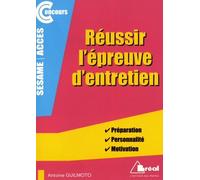Réussir L'épreuve D'entretien Des Concours Access-Sésame - Préparation-Personnalité Motivation