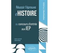 Réussir l'épreuve d'histoire au concours d'entrée aux IEP - Quentin Lenormand - Ellipses - broché - Scolaire / Universitaire