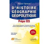 Réussir L'épreuve D'histoire Géographie Géopolotique 50 Sujets De Concours Corrigés Prépa Ecs (Np)