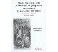 Réussir l'épreuve écrite d'histoire et de géographie au concours de profeseurs des écoles 2005 - Olivier Roux - Seli Arslan - broché - Scolaire / Universitaire