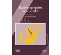 Réussir les agrégations de lettres 2026 Marie-Ange Fougère (Coordination éditoriale)