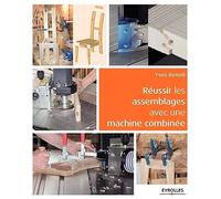 Réussir les assemblages avec une machine combinée
