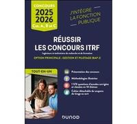 Réussir les concours ITRF 2025-2026: Ingénieurs et techniciens de recherche - Catégories A, B, C - Option Gestion et pilotage (BAP J)