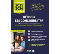 Réussir les concours ITRF 2025-2026: Ingénieurs et techniciens de recherche - Catégories A, B, C - Option Gestion et pilotage (BAP J)