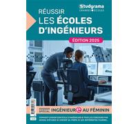 Réussir les écoles d'ingénieurs Édition 2025 - Collectif - Studyrama Eds - broché - Scolaire / Universitaire