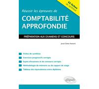 Réussir les épreuves de comptabilité approfondie. Préparation aux examens et concours