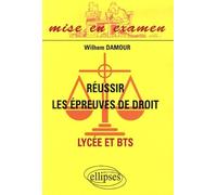 Réussir les épreuves de droit Lycée et BTS