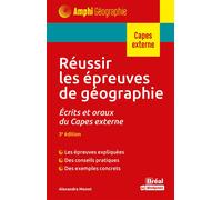 Réussir les épreuves de géographie Écrits et oraux du CAPES externe - 3e édition - Alexandra Monot - Bréal - broché - Etude