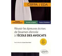 Réussir Les Épreuves Écrites De L'examen D'entrée À L'école Des Avocats Crfpa/Eda