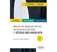 Réussir les épreuves écrites de l'examen d'entrée à l'école des avocats (EDA/CRFPA) - Jean-Victor Borel - Ellipses - broché - Scolaire / Universitaire