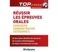 Réussir les épreuves orales concours administratifs catégorie c