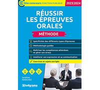 Réussir les épreuves orales - Méthode (Catégories A, B et C -?Édition 2023)