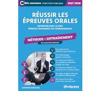 Réussir les épreuves orales - Méthode (Catégories A, B et C -?Édition 2027-2028): Entretien avec le jury - Épreuve technique/de connaissances