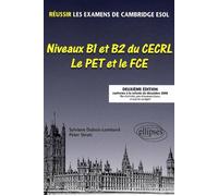 Réussir les Examens de CambridgeESOL. Niveaux B1 et B2 du CECRL, PET et FCE. 2e édition - Sylviane Dubois-Lombard - Ellipses - broché - Livre