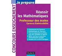 Réussir les Mathématiques: Professeur des écoles Epreuve d'admissibilité