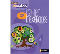 Réussir les maths CP - Cahier d'exercices Cahier de l'élève - Collectif - Nathan - broché - Scolaire / Universitaire