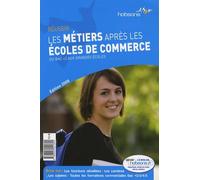 Réussir Les Métiers Après Les Écoles De Commerce - Du Bac +2 Aux Grandes Écoles