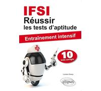 Réussir les tests d'aptitude en IFSI - Entraînement intensif - Luciano Gossy - Ellipses - broché - Scolaire / Universitaire