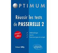 Réussir les tests de Passerelle 2 - Hubert Silly - Ellipses - broché - Scolaire / Universitaire