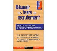 Réussir les tests de recrutement : Tests de personnalité, d'aptitude, de raisonnement...