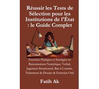Réussir les Tests de Sélection pour les Institutions de l'État : le Guide Complet