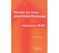 Réussir les tests psychotechniques - concours IFAP - Luciano Gossy - Ellipses - broché - Scolaire / Universitaire