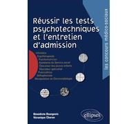 Réussir les tests psychotechniques et l'entretien d'admission. Nouvelle édition