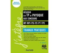 Réussir les TP de Physique aux concours - 4e éd.