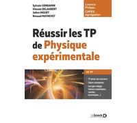 Réussir les TP de physique expérimentale Licence capes agrégation - Julien Higuet - De Boeck Supérieur - broché - Scolaire / Universitaire