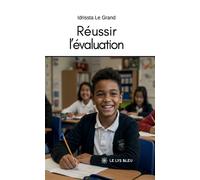 Réussir l'évaluation - Idrissta Le Grand - Le Lys Bleu - broché - Essai