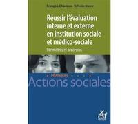 Réussir l'évaluation interne en action sociale François Charleux (Auteur), Sylvain Jouve (Auteur)