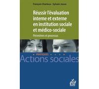 Réussir l'évaluation interne en action sociale Processus et périmètre - François Charleux - Esf Legislative - broché - Essai