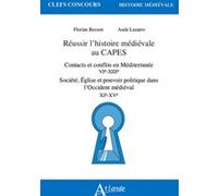 Réussir l'histoire médiévale au Capes Florian Besson (Auteur), Aude Lazaro (Auteur)