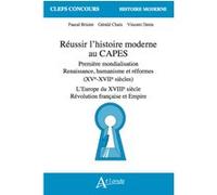 Réussir l'histoire moderne au Capes Pascal Brioist (Auteur), Gérald Chaix (Auteur), Denis Vincent (Auteur)