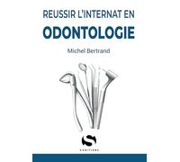 Réussir l'internat en Odontologie