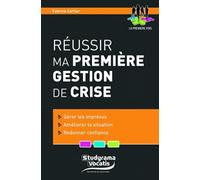 Réussir ma première gestion de crise