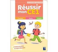 Réussir mon CE1 - Je m'entraîne toute l'année: Français - Maths - Anglais