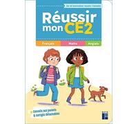 Réussir mon CE2 - Je m'entraîne toute l'année: Français - Maths - Anglais