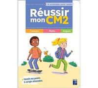 Réussir mon CM2 Maud Letellier (Auteur), Céline Monchoux (Auteur), Sandra Lebrun (Auteur), Jessica Secheret (Illustration), Jean-Claude Caron (Collection dirigée par)