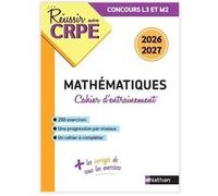 Mon cahier d'entraînement Mathématiques – Concours CRPE 2026-2027 – L3/M2 – Nathan