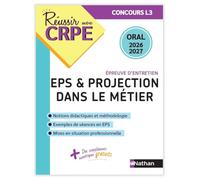 Réussir mon CRPE EPS et Projection dans le métier Admission concours L3 Oral 2026-2027