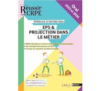 Réussir mon CRPE - EPS et projection dans le métier - Epreuve d'entretien - 2023 et 2024 - 100% conforme au nouveau concours - Ressources et tutoriels en ligne inclus: Édition 2023 - 2024