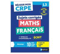 Réussir mon CRPE - Maths Français L3 écrit Annales 2027