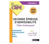 Réussir mon CRPE - Mon cahier d'entraînement 2e épreuve écrite d'admissibilité L3 - Nathan - 2026-2027