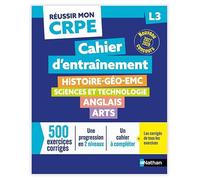 Réussir mon CRPE Mon cahier d'entrainement 2me épreuve écrite d'amissibilité L3 - 2027 - 2028
