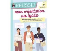 Réussir mon orientation Gaëlle Bailly-Maître Léonardon (Auteur), Aurélie Adda (Auteur)
