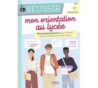 Réussir mon orientation: Mon journal de bord pour trouver ma voie et faire les bons choix