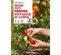 Réussir mon premier potager en 10 étapes - Annie Lagueyrie - Rustica éditions - ebook (ePub) - Guide