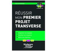 Réussir Mon Premier Projet Transverse