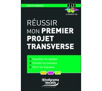 Réussir mon premier projet transverse - Séverine Delaville - Studyrama Eds - broché - Etude